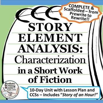 Preview of Story Element Analysis:Characterization in a Short Work of Fiction Grades 8 - 12