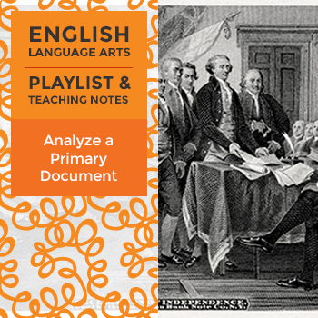 Preview of Analyze a Primary Document - Playlist and Teaching Notes