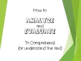 Analyze and Evaluate for Comprehension