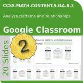 Analyze patterns and relationships (II) Google Classroom