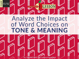 Analyze the Impact of Word Choices on Tone & Meaning