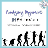 Analyzing Argument in Friends (Common Core Aligned)