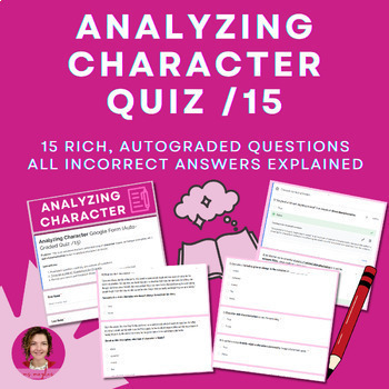 Preview of Analyzing Character & Characterization Quiz | Google Form Auto-Graded Test /15