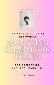 Preview of Analyzing Character Traits Printable & Digital Resource for Remote & In-Class