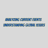 Analyzing Current Events - Understanding Global Issues