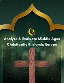 Analyzing & Evaluating Sources: Christian and Islamic Europe
