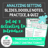 Analyzing Setting Lesson Set (Presentation + Doodle Notes 