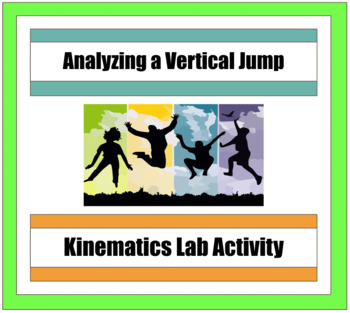 Preview of Analyzing a Vertical Jump: Kinematics Lab Activity
