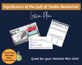 Analyzing the Gulf of Tonkin Resolution: No-Prep Lesson Pl