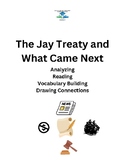 Analyzing the Jay Treaty, XYZ Affair, Quasi War, and Alien