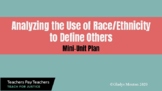 Analyzing the Use of Race to Define Others