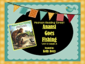 Preview of 2nd Grade Reading Street Anansi Goes Fishing 3.3