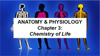Preview of Anatomy & Physiology Ch 3: Chemistry of Life Guided Notes & PowerPoint