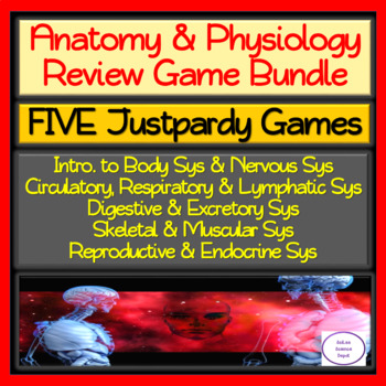 Preview of Anatomy & Physiology: FIVE Justpardy Review Games Bundle