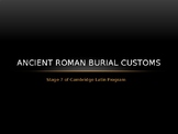 Ancient Burial Customs-- Cambridge Latin Program Stage 7