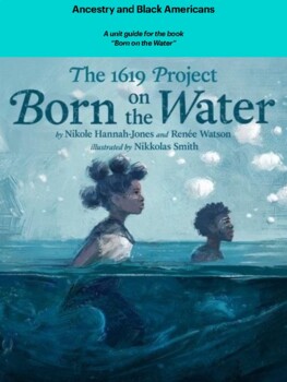 Preview of Ancestry & Black Americans, a resource companion for " Born on the Water" book