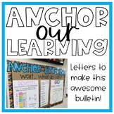 Anchor our Learning Bulletin Display