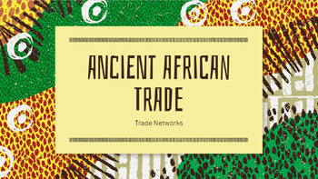 Preview of Ancient African Trade- Trade Networks