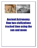 Ancient Astronomy:  How two civilizations tracked time usi