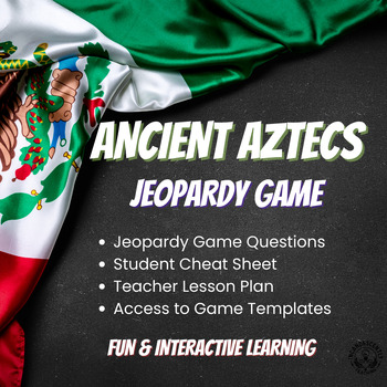 Preview of Ancient Aztecs Jeopardy Game - Learning with Games - Grades 6-12