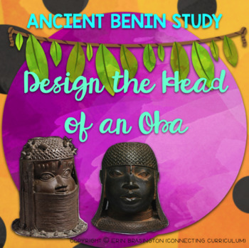 Preview of Ancient Benin Study: Design the Head of an Oba