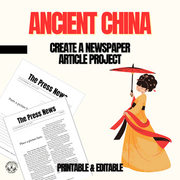 Preview of Ancient China - Create a Newspaper Article Project: Grades 5-12
