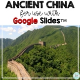 Ancient China Early Civilizations Google Slides Digital Resource