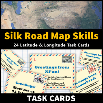 Preview of Ancient China Map Skills Activity Silk Road Latitude and Longitude Task Cards