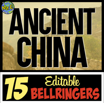 Preview of Ancient China Unit Editable Bellringers | 15 Warmups for Ancient China