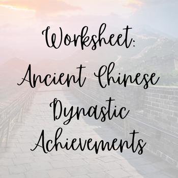 Preview of Worksheet: Ancient Chinese Dynastic Achievements