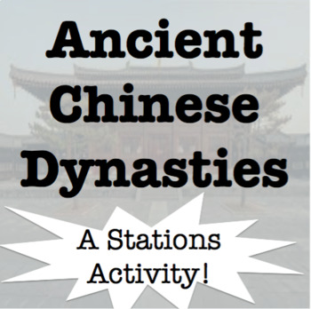 Preview of Chinese Dynasties: A Stations Activity: Ancient China Unit