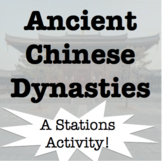 Chinese Dynasties: A Stations Activity: Ancient China Unit