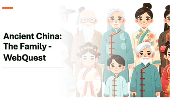Preview of Ancient Chinese Family Webquest