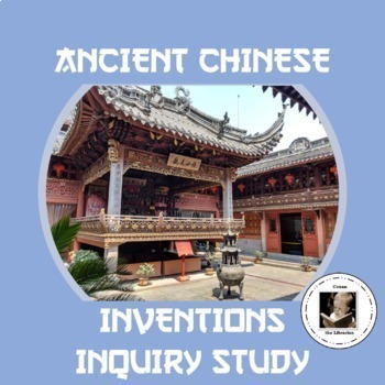 Preview of Ancient Chinese Inventions Inquiry Study