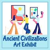 Ancient Civ Art Exhibit Project - End of Year or Anytime, 