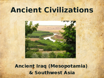 Preview of Ancient Civilizations - Iraq & Southwest Asia (Mesopotamia)