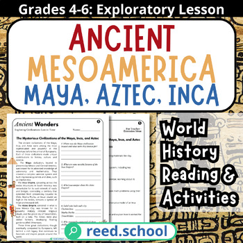 Preview of Ancient Civilizations: Mesoamerica's Maya, Inca, & Aztec - Grades 4-6 Reading