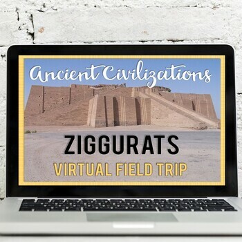 Preview of Ancient Civilizations: Ziggurats Virtual Field Trip Google Earth Exploration