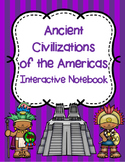 Ancient Civilizations of the Americas Interactive Notebook