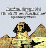Ancient Egypt 101 Short Video Worksheet