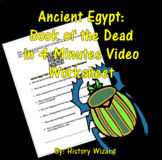 Ancient Egypt: Book of the Dead in 4 Minutes Video Worksheet