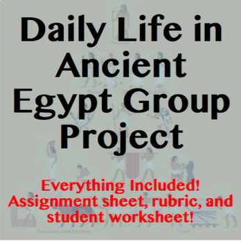Preview of Ancient Egypt Daily Life Group Project