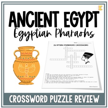 Ancient Egypt: Egyptian Pharaohs Crossword Puzzle FREEBIE (Differentiated)