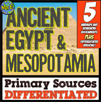 Ancient Egypt & Mesopotamia DIFFERENTIATED Primary Sources! 5 Warmup ...