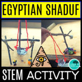 Ancient Egypt Shaduf - STEM Challenge