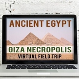 Ancient Egypt: Virtual Field Trip (Great Pyramid of Giza, 