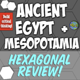 Ancient Egypt and Mesopotamia Unit Hexagonal Review to Bui