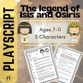 Ancient Egyptian playscript - The legend of Isis and Osiris