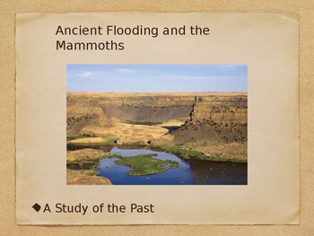 Preview of Ancient Flooding and the Mammoths Powerpoint PPT