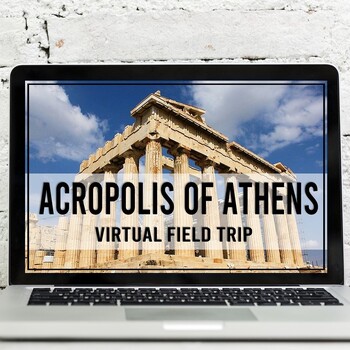 Preview of Ancient Greece: Acropolis of Athens Virtual Field Trip Google Earth